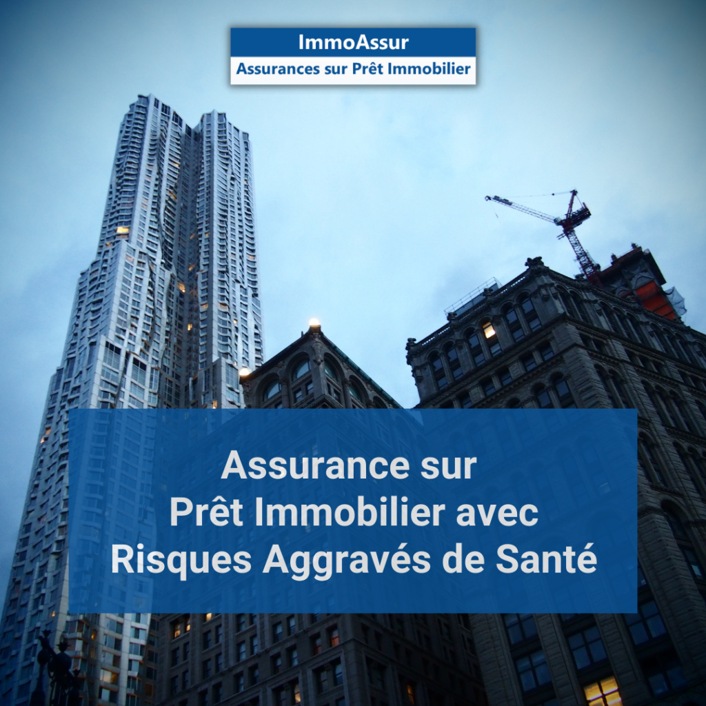 Assurance sur Prêt Immobilier avec Risques Aggravés de Santé- www.immoassur.fr